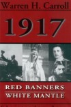 1917: Red Banners, White Mantle