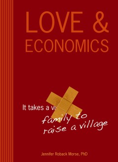 Love & Economics: It Takes a Family to Raise a Village