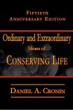 Ordinary and Extraordinary Means of Conserving Life: Fiftieth Anniversary Edition Ordinary and Extraordinary Means of Conserving Life: Fiftieth Anniversary Edition