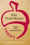 Why Thrift Matters: Twenty Propositions Why Thrift Matters: Twenty Propositions