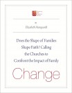 Does the Shape of Families Shape Faith?: Calling the Churches to Confront the Impact of Family Change