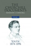 The Churchill Documents, Volume I: Youth, 1874–1896