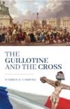 The Guillotine and the Cross