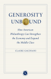 Generosity Unbound: How American Philanthropy Can Strengthen the Economy and Expand the Middle Class