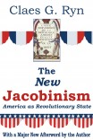 The New Jacobinism: America as Revolutionary State