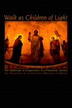 Walk as Children of Light: The Challenge of Cooperation in a Pluralistic Society