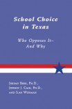 School Choice in Texas: Who Opposes It—And Why
