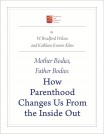 Mother Bodies, Father Bodies: How Parenthood Changes Us from the Inside Out