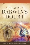 Debating Darwin’s Doubt: A Scientific Controversy That Can No Longer Be Denied